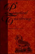 Practical Taxidermy - A Manual of Instruction To The Amateur In Collecting, Preserving, And Setting up Natural History Specimens of All Kinds