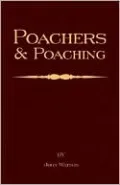 Poachers and Poaching - Knowledge Never