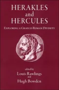 Herakles and Hercules: Exploring a Graeco-Roman Divinity