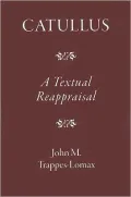 Catullus: A Textual Reappraisal