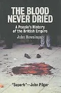Blood Never Dried: A People's History of the British Empire