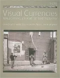 Visual Currencies: The Native American Photograph in Museums and Galleries