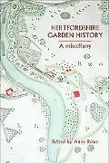 Hertfordshire Garden History A Miscellany