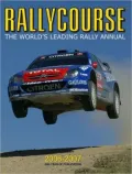 Rallycourse 2006-2007: The World's Leading Rally Annual