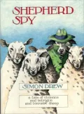 Shepherd Spy: Tales of Violence and Intrigue and Terrorist Sheep