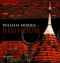 William Morris and Red House : A Collaboration Between Architect and Owner