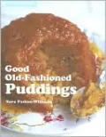 Good Old-Fashioned Puddings