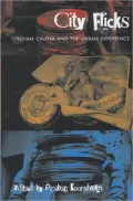 City Flicks : Indian Cinema and the Urban Experience