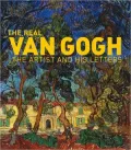 The Real Van Gogh: The Artist and His Letters