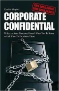 Corporate Confidential: 50 Secrets Your Company Doesn't Want You to Know - And What to Do About Them