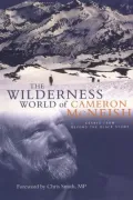 Wilderness World of Cameron McNeish: Essays From Beyond The Black Stump