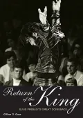 Return of the King: Elvis Presley’s Great Comeback