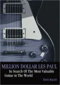 Million Dollar Les Paul: In Search of the Most Valuable Guitar in the World