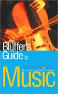The Bluffer's Guide to Music (Bluffer's Guides)