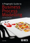 A Pragmatic Guide to Business Process Modelling (2nd Ed)