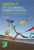 Green It for Sustainable Business Practice: An Iseb Foundation Guide