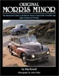 Original Morris Minor: The Restorer's Guide to All Saloon, Tourer, Convertible, Traveller and Light Commercial Models