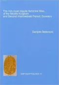 The Non-Royal Regular Feminine Titles of the Middle Kingdom and Second Intermediate Period: Dossiers