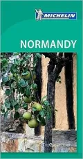 Michelin Green Guide Normandy by Michelin Travel Publications — book cover