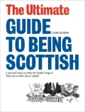 The Ultimate Guide to Being Scottish