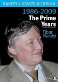 Karpov’s Strategic Wins 2: The Prime Years 1986-2009