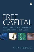 Free Capital: How 12 Private Investors Made Millions in the Stock Market (Paperback)