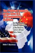 The Political Impact Of The Sino-U.S. Oil Competition In Africa