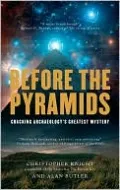 Before the Pyramids: Cracking Archaeology's Greatest Mystery