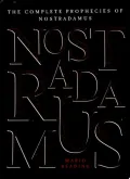 The Complete Prophecies of Nostradamus