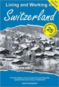 Living and Working in Switzerland: A Survival Handbook