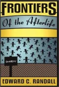Frontiers of the Afterlife