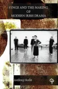 Synge : The Making of Modern Irish Drama