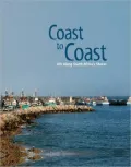 Coast to Coast -: Life Along South Africa's Shores