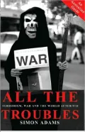 All the Troubles: Terrorism, War and the World after 9/11