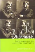 City Bushman: Henry Lawson and the Australian Imagination