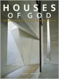 Houses of God: Religious Architecture for a New Millennium, Vol. 3