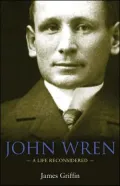 John Wren: A Life Reconsidered