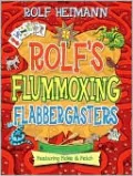 Rolf's Flummoxing Flabbergasters: Featuring Fickle & Fetch