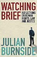 Watching Brief: Reflections on Human Rights, Law and Justice