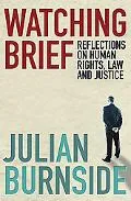 Watching Brief: Reflections on Human Rights, Law and Justice