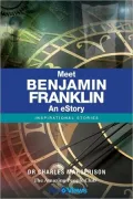 Meet Benjamin Franklin - An eStory: Inspirational Stories