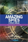 Amazing Spies - A Short eBook: Inspirational Stories