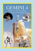 Gemini 4: America’s First Space Walk: The NASA Mission Reports