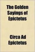 The Golden Sayings of Epictetus