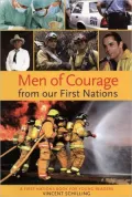 Men of Courage from our First Nations