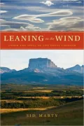 Leaning on the Wind: Under the Spell of the Great Chinook