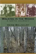 Walking in the Woods: A Métis Journey
