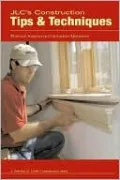 JLC's Construction Tips and Techniques