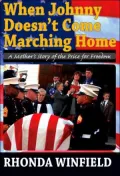 When Johnny Doesn't Come Marching Home, A Mother's Story of the Price for Freedom