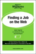 WEDDLE'S WizNotes: Finding a Job on the Web: Fast Facts on Job Search Tools & Techniques